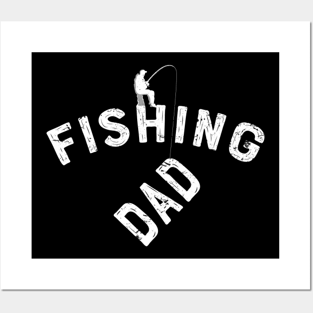 Fishing Dad Fish Fisher Fisherman Fishermen T-Shirt tee Gift Wall Art by Shirtbubble